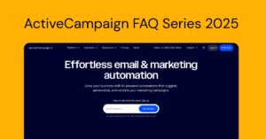 Read more about the article ActiveCampaign FAQ Series 2025: All You Need to Know